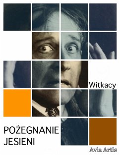 Pożegnanie jesieni (eBook, ePUB) - Ignacy Witkiewicz, Stanisław