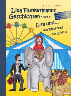 Lisa Flunkermanns Geschichten Band 3 (eBook, ePUB) - März, Birgit