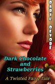 Dark Chocolate and Strawberries (eBook, ePUB)
