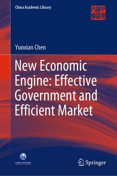 New Economic Engine: Effective Government and Efficient Market (eBook, PDF) - Chen, Yunxian