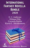 International Fantasy Novella Bundle 2020 (eBook, ePUB) International Fantasy Novella Bundle 2020 (eBook, ePUB)