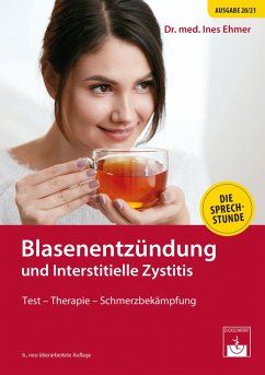 Blasenentzündung und Interstitielle Zystitis (eBook, PDF) - Ehmer, Ines