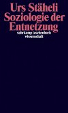 Soziologie der Entnetzung (eBook, ePUB)