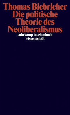 Die politische Theorie des Neoliberalismus (eBook, ePUB) - Biebricher, Thomas