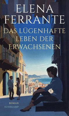 Das lügenhafte Leben der Erwachsenen (eBook, ePUB) - Ferrante, Elena