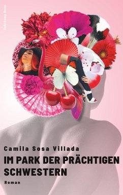 Im Park der prächtigen Schwestern (eBook, ePUB) - Sosa Villada, Camila