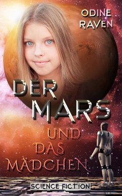 Der Mars und das Mädchen (eBook, ePUB) - Raven, Odine