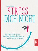 Stress Dich nicht (eBook, ePUB)