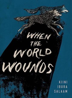 When the World Wounds (eBook, ePUB) - Salaam, Kiini Ibura