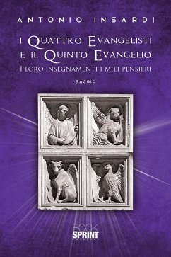 I quattro Evangelisti e il quinto Evangelio (eBook, ePUB) - Insardi, Antonio