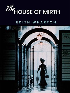 The House of Mirth (eBook, ePUB) - Wharton, Edith