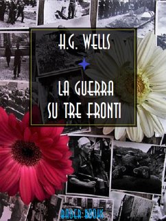 La guerra su tre fronti (eBook, ePUB) - Wells, H.G.