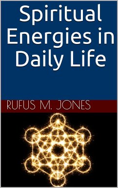 Spiritual Energies In Daily Life (eBook, ePUB) - M. Jones, Rufus