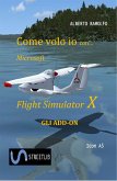 Come Volo Io con Microsoft FSX - Gli Addon (eBook, ePUB)