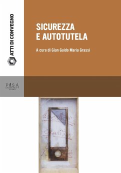 Sicurezza e autotutela (eBook, PDF) - Guido Maria Grassi, Gian