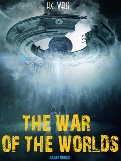 The War of the Worlds (eBook, ePUB) - Books, Bauer; G. Wells, H.