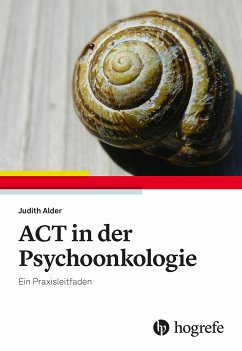 ACT in der Psychoonkologie (eBook, PDF) - Alder, Judith