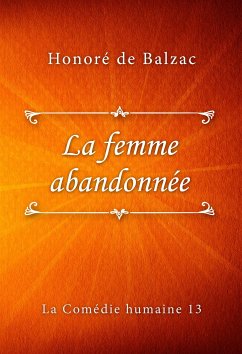 La femme abandonnée (eBook, ePUB) - de Balzac, Honoré