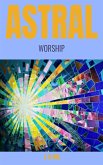 Astral Worship (eBook, ePUB)