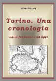 Torino. Una cronologia Dalla fondazione ad oggi (eBook, ePUB)