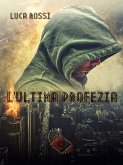 L'Ultima Profezia (Collana Nhope) (eBook, ePUB)