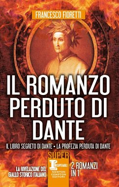 Il romanzo perduto di Dante (eBook, ePUB) - Fioretti, Francesco