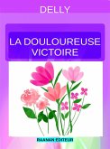 La Douloureuse Victoire (eBook, ePUB)