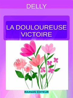 La Douloureuse Victoire (eBook, ePUB) - Delly
