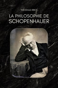La philosophie de SCHOPENHAUER (eBook, ePUB) - Ribot, Théodule