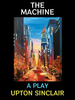 The Machine (eBook, ePUB) - Sinclair, Upton