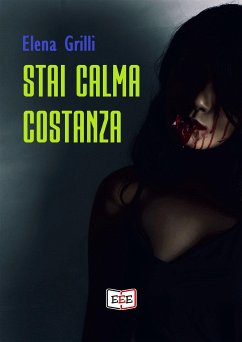 Stai calma, Costanza (eBook, ePUB) - Grilli, Elena