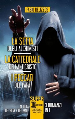 La setta degli alchimisti - La cattedrale dell'Anticristo - I peccati del papa (eBook, ePUB) - Delizzos, Fabio