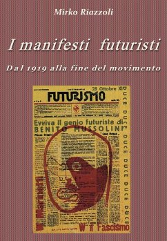 I manifesti futuristi Dal 1919 alla fine del movimento (eBook, ePUB) - Riazzoli, Mirko