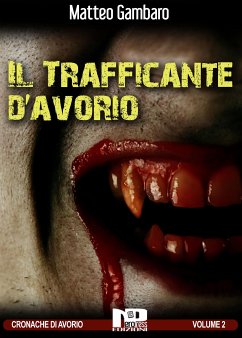 Il trafficante d'avorio (eBook, ePUB) - Gambaro, Matteo