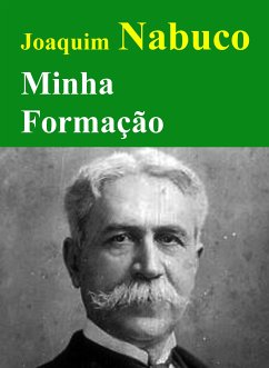 Minha Formação (eBook, ePUB) - Nabuco, Joaquim