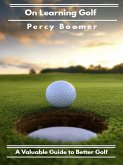 On Learning Golf: A Valuable Guide to Better Golf (eBook, ePUB)