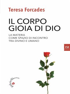 Il corpo gioia di Dio (eBook, ePUB) - Forcades, Teresa