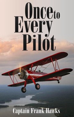 Once to Every Pilot (eBook, ePUB) - Frank Hawks, Captain