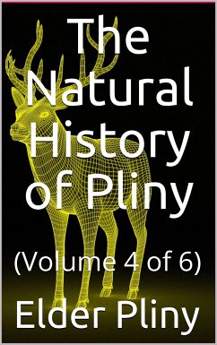 The Natural History of Pliny (eBook, PDF) - Elder Pliny, The