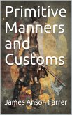 Primitive Manners and Customs (eBook, PDF)
