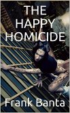 The Happy Homicide (eBook, PDF)