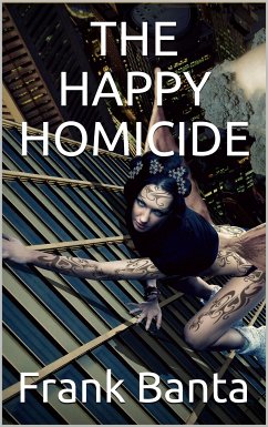 The Happy Homicide (eBook, PDF) - Banta, Frank