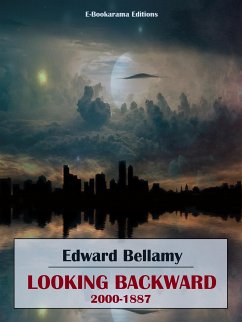 Looking Backward, 2000-1887 (eBook, ePUB) - Bellamy, Edward