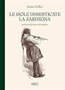 Le isole dimenticate. La Sardegna (eBook, ePUB) - Vuillier, Gaston