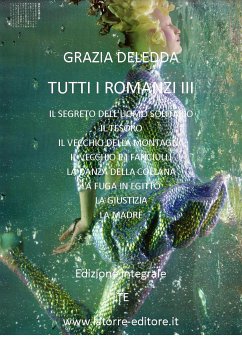 Tutti i romanzi III (eBook, ePUB) - Deledda, Grazia