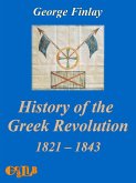 History of the Greek Revolution (eBook, ePUB)