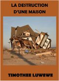 La Destruction d'une Maison (eBook, ePUB)