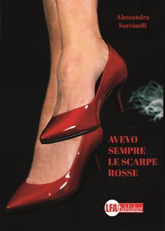 Avevo sempre le scarpe rosse (eBook, ePUB) - Sorcinelli, Alessandra