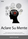 Aclare Su Mente (eBook, ePUB)