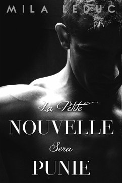 La Petite Nouvelle sera PUNIE (eBook, ePUB) - Leduc, Mila